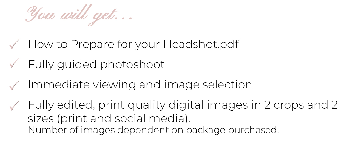 We will help you every step of the way through your headshot process